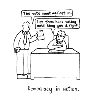 Democracy in action.